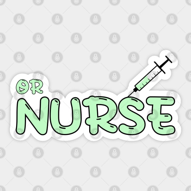 Operating Room (OR) Nurse, Perioperative Nurse Green Sticker by MedicineIsHard